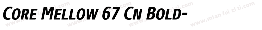 Core Mellow 67 Cn Bold字体转换